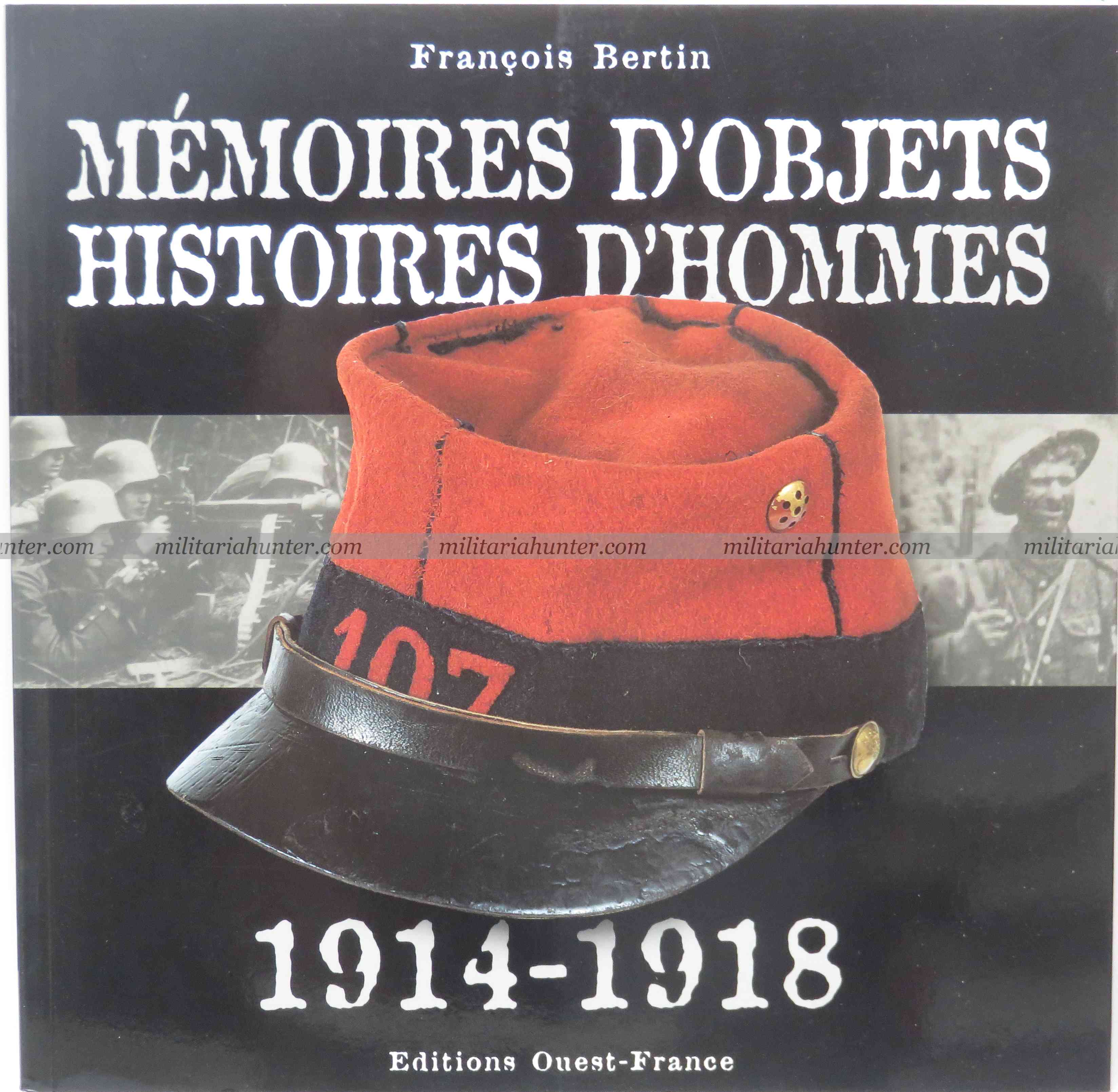 militaria : Mémoires d'objets histoires d'hommes 1914 1918