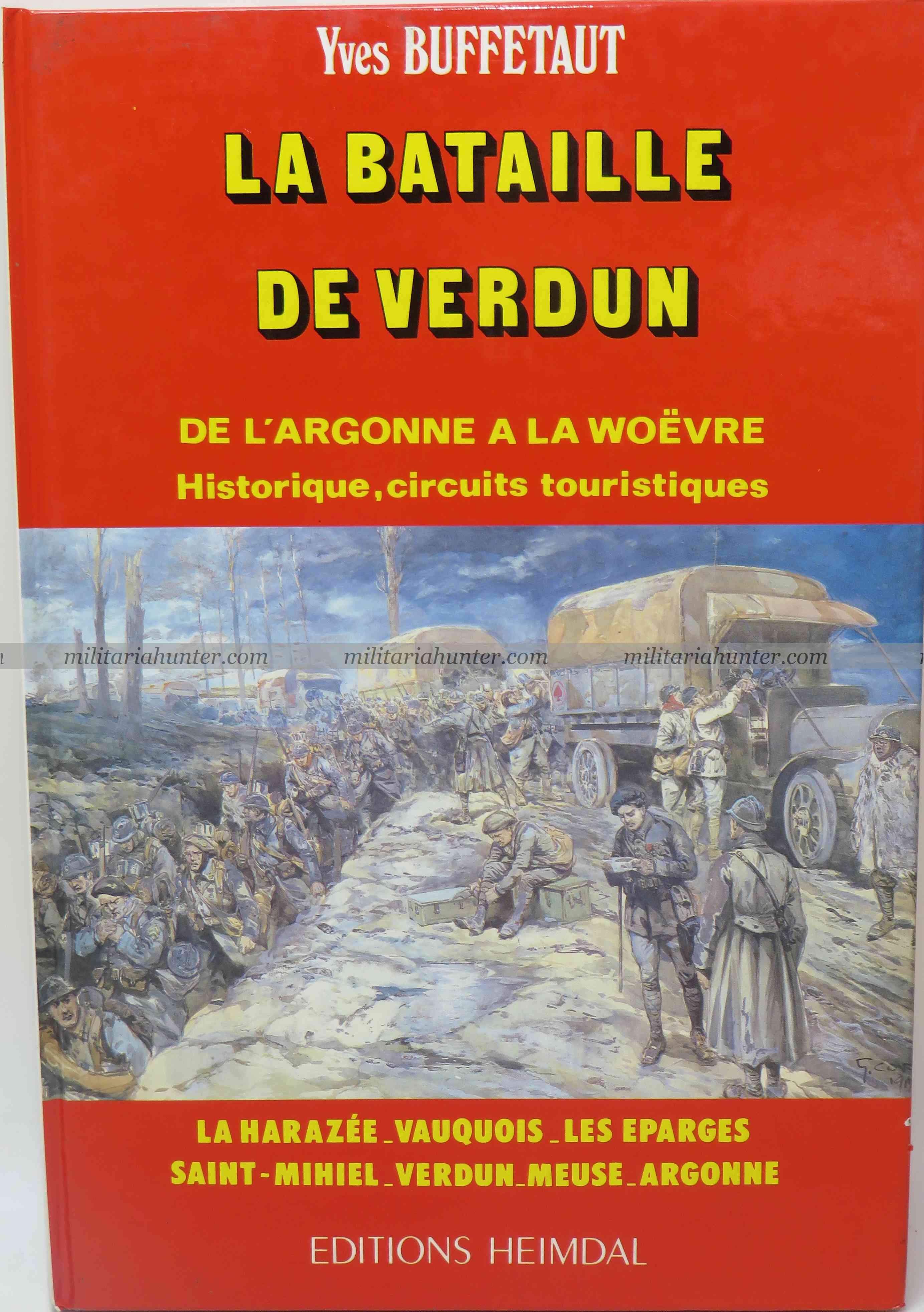 militaria : La bataille de Verdun HEIMDAL Yves Buffetaut